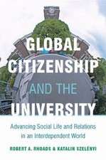 Global Citizenship and the... 9780804775410 by Rhoads, Robert, Szelényi, Katalin