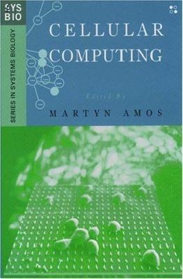 Cellular Computing (Series in Systems Biology), , 9780195155402