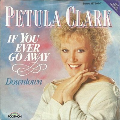Petula Clark If you ever go away  [7'' Single]