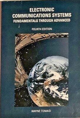 Electronic Communication Systems: Fundamentals Through Advanced by Wayne Tomasi