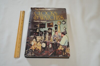 The World s Great Clocks and Watches by Cedric Jagger HCDJ