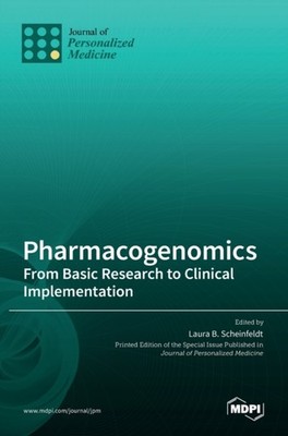Scheinfeldt - Pharmacogenomics  From Basic Research to Clinical Implem - X555z