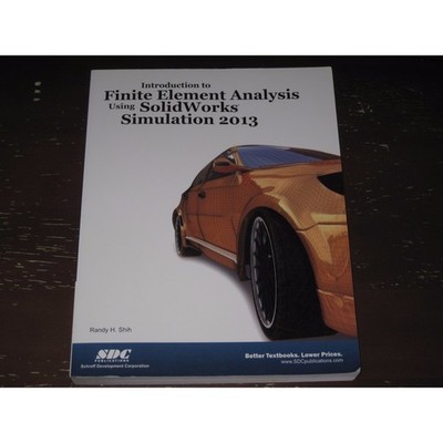 Introduction to Finite Element Analysis SolidWorks Simulation 2013 VGUC