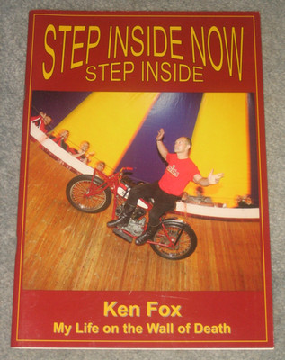 *Signed* Step Inside Now Step Inside by Ken Fox My Life on the Wall of Death PB