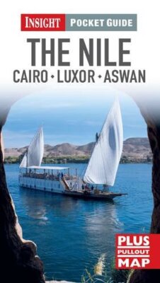 Insight Pocket Guide: The Nile, Cairo, Luxor & Aswan (Insight Po