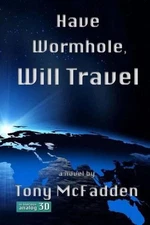 Have Wormhole, Will Travel by Tony McFadden (English) Paperback Book
