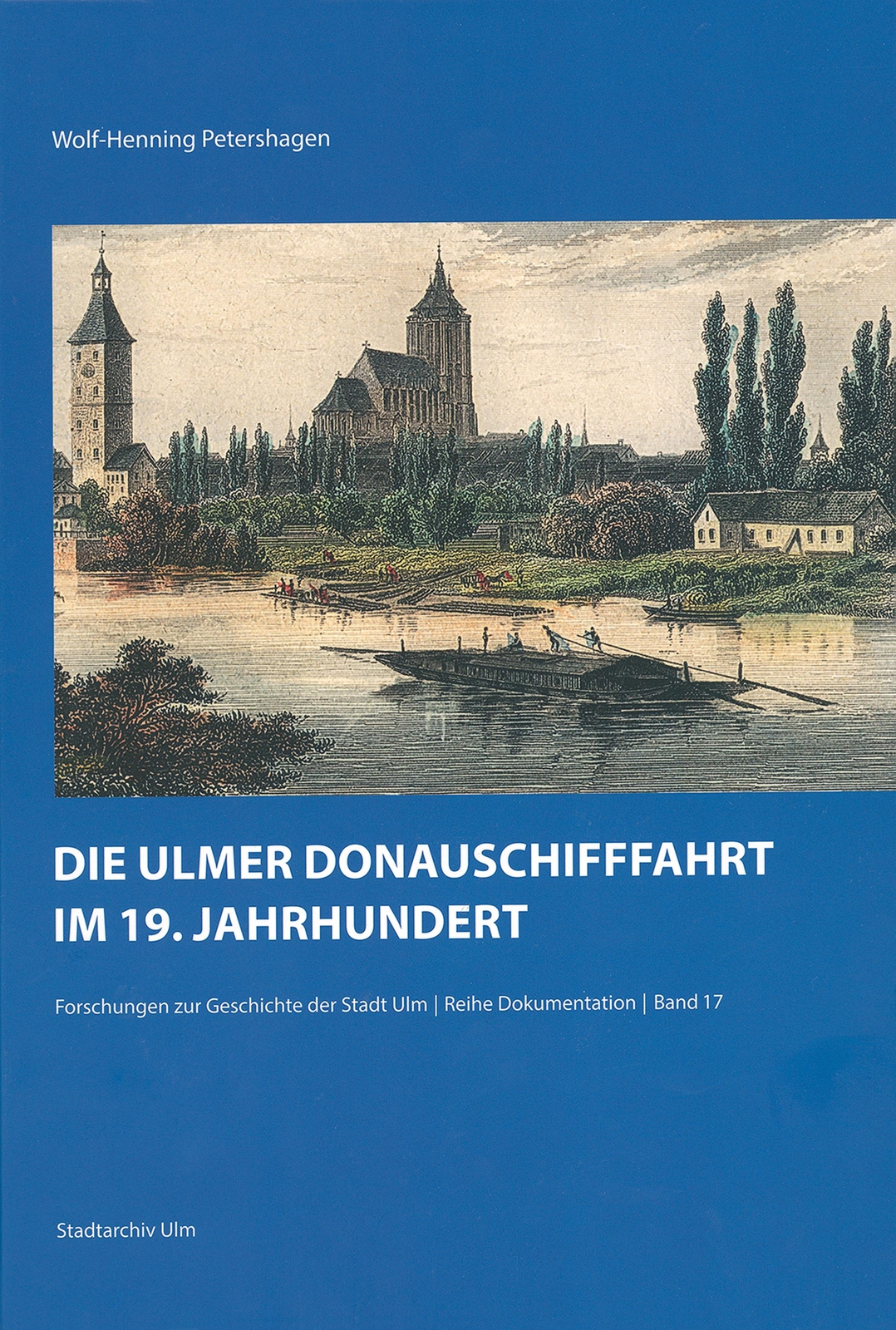 Thumbnail - Die Ulmer Donauschifffahrt 19. Jahrhundert Wolf-henning Petershagen