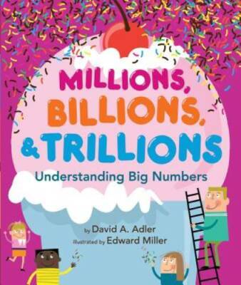 Millions, Billions, & Trillions: Understanding Big Numbers - Hardcover - GOOD