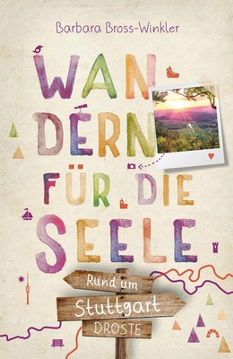 Rund um Stuttgart. Wandern für die Seele | Barbara Bross-Winkler | Taschenbuch