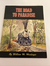 The Road To Paradise by William M. Moedinger 1971