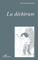 Bertrand Dubreuil | La DéChirure | Taschenbuch | FranzöSisch (2020) | 206 S.