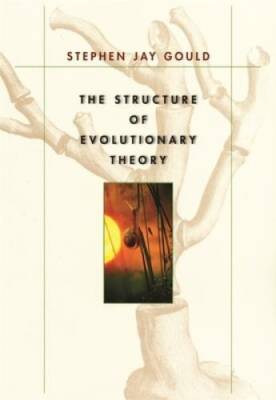 The Structure of Evolutionary Theory - Hardcover By Gould, Stephen Jay - GOOD