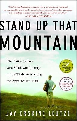 Stand Up That Mountain The Battle to Sa Jay Erskine Leutze Paperback