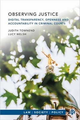 Observing Justice: Digital Transparency, Openness and Accountability in Criminal