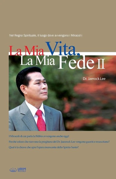 Jaerock Lee | La Mia Vita La Mia Fede 2 | Taschenbuch | Italienisch (2018)-image