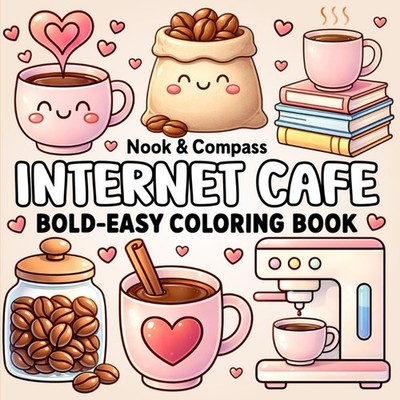 Internet Cafe : Bold & Easy Coloring Book For All Ages