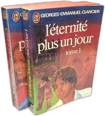 L'Eternité Plus un Jour - BAND 1 & 2 | CLANCIER GEORGES-EMMANUEL | Guter Zustand