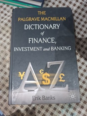 E. Banks Dictionary of Finance, Investment and Banking