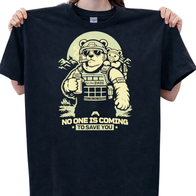 Funny Tactical Bear No One Is Coming To Save You Tee Cool Father's Day Shirt Gif