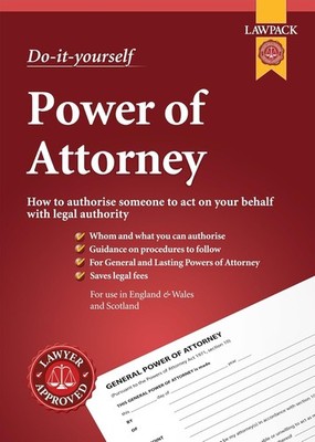 Power of Attorney Kit: For Creating General and Lasting Powers of Attorney, and