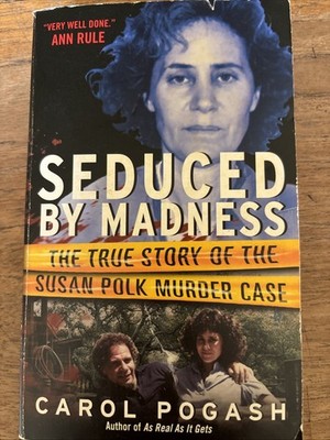 Seduced by Madness by Carol Pogash