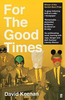 For The Good Times by David Keenan (Paperback, 2020) - Image 2