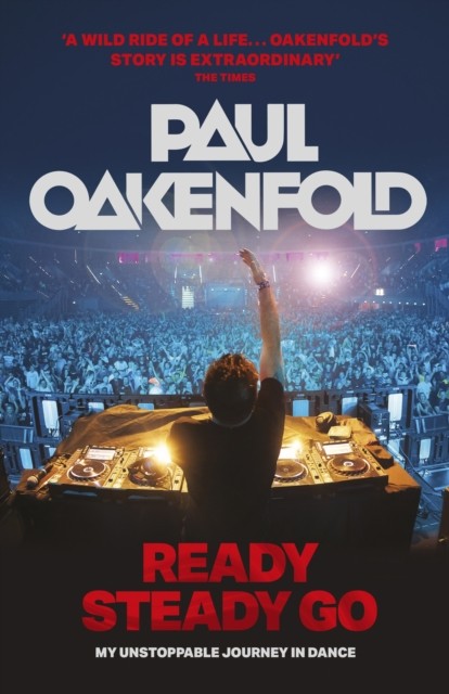 Ready Steady Go by Paul Oakenfold (Paperback Book)
