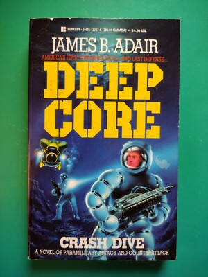 Deepcore 3: Crash Dive, by James B. Adair - US paperback, Berkley Books, 1992