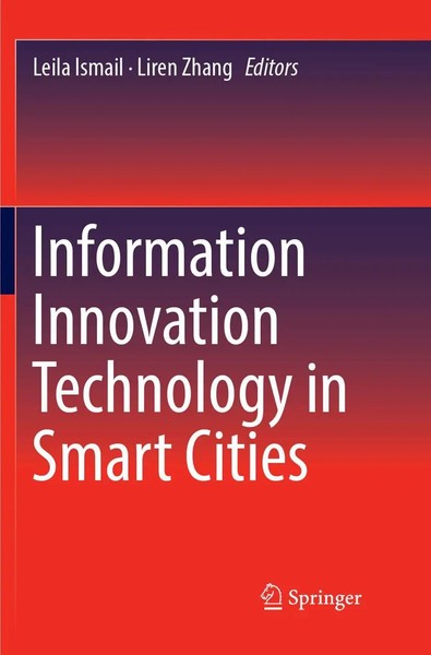 Leila Ismail (U. A.) | Information Innovation Technology In Smart Cities | Buch-image