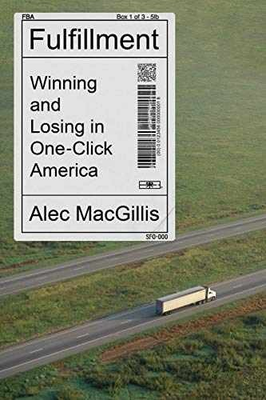#ad Fulfillment: Winning and Losing in Hardcover by MacGillis Alec Very Good l $7.96