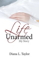 Diana Taylor | Life Unarmed | Taschenbuch | Englisch (2018) | My Story