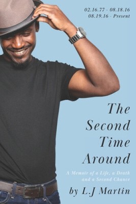 The Second Time Around: A Memoir of a Life, a Death and a Second Chance