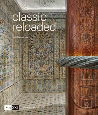 Classic Reloaded Mediterranea - Silvana Editoriale Milano 2019