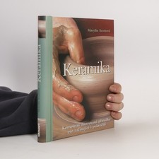 Keramika : kompletní ilustrovaná příručk...