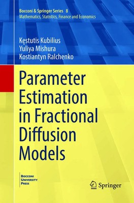 Parameter Estimation in Fractional Diffusion Models K¿stutis Kubilius (u. a.)