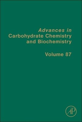 Advances in Carbohydrate Chemistry and Biochemistry by Nicole L. Snyder Hardcove