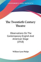 William Lyon Phelps | The Twentieth Century Theatre | Taschenbuch | Englisch