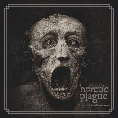 Heretic Plague Context Is A Stumbling Corpse (CD)