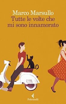 Tutte le volte che mi sono innamorato von Marsullo,... | Buch | Zustand sehr gut