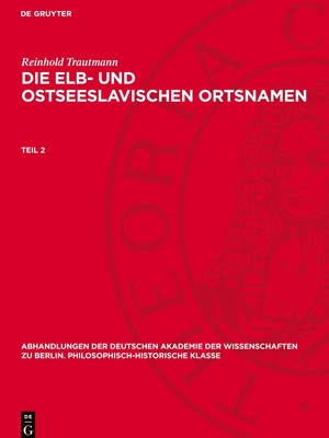 Reinhold Trautmann | Die elb- und ostseeslavischen Ortsnamen, Teil 2,...