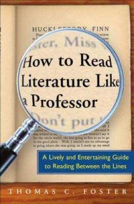 How to Read Literature Like a Professor: A Lively and Entertaining Guide  - GOOD