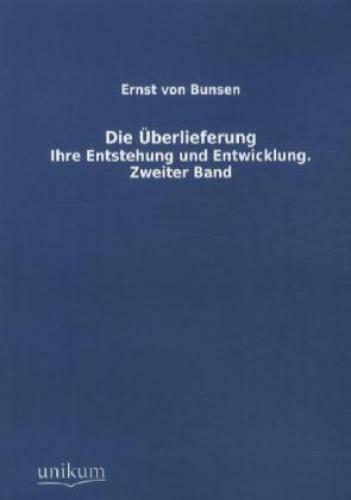 Thumbnail - Die Überlieferung. Bd.2 Ihre Entstehung Und Entwicklung 1728