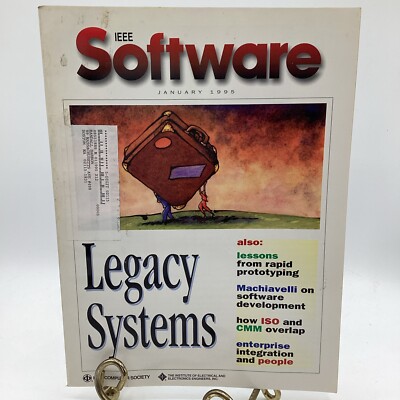 IEEE Software Mag. 1995 Legacy Systems, Rapid Prototyping, ISO 9001 And CMM