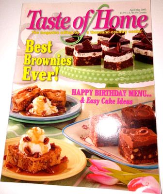 Taste of Home Magazine April/May 2005 Best Brownies Ever! Easy Cake Ideas FREE S