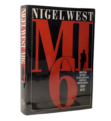 *SIGNED* MI6 by Nigel West British Secret Intelligence 1st U.S Edition Hardcover