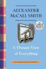 A Distant View of Everything - Large Print: An Isabel Dalhousie Nove - VERY GOOD
