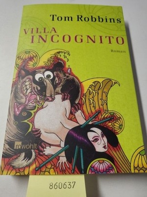 Villa Incognito Robbins, Tom,  pociao  und Roberto de Hollanda: