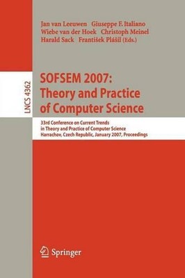 SOFSEM 2007: Theory and Practice of Computer Science: 33nd Conference on Current