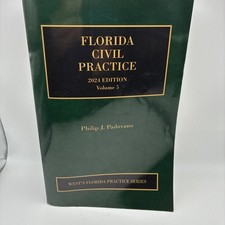 Florida Civil Practice Volume 5, 2024 Edition...