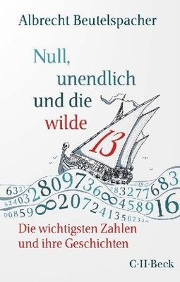 Null, unendlich und die wilde 13: Die wichtigsten Zahlen und ihre Geschichten: D